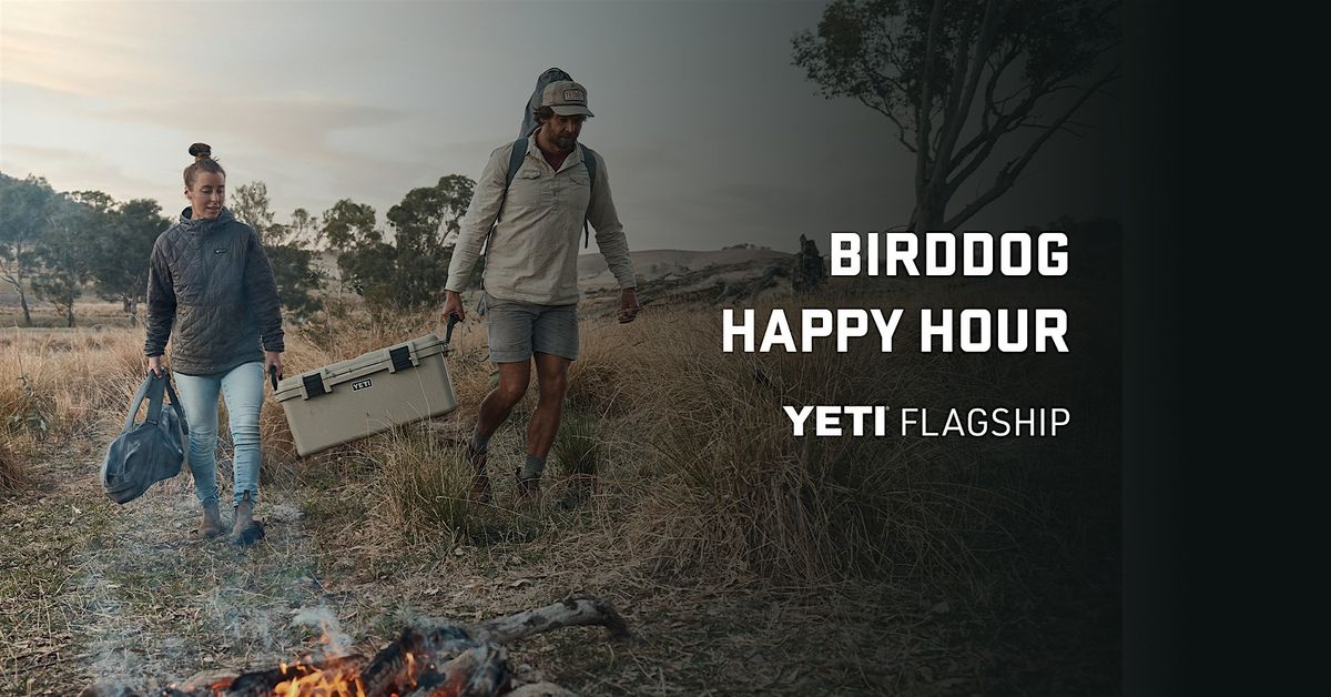 BirdDog Happy Hour at YETI Flagship, 19 July | Event in Austin | AllEvents