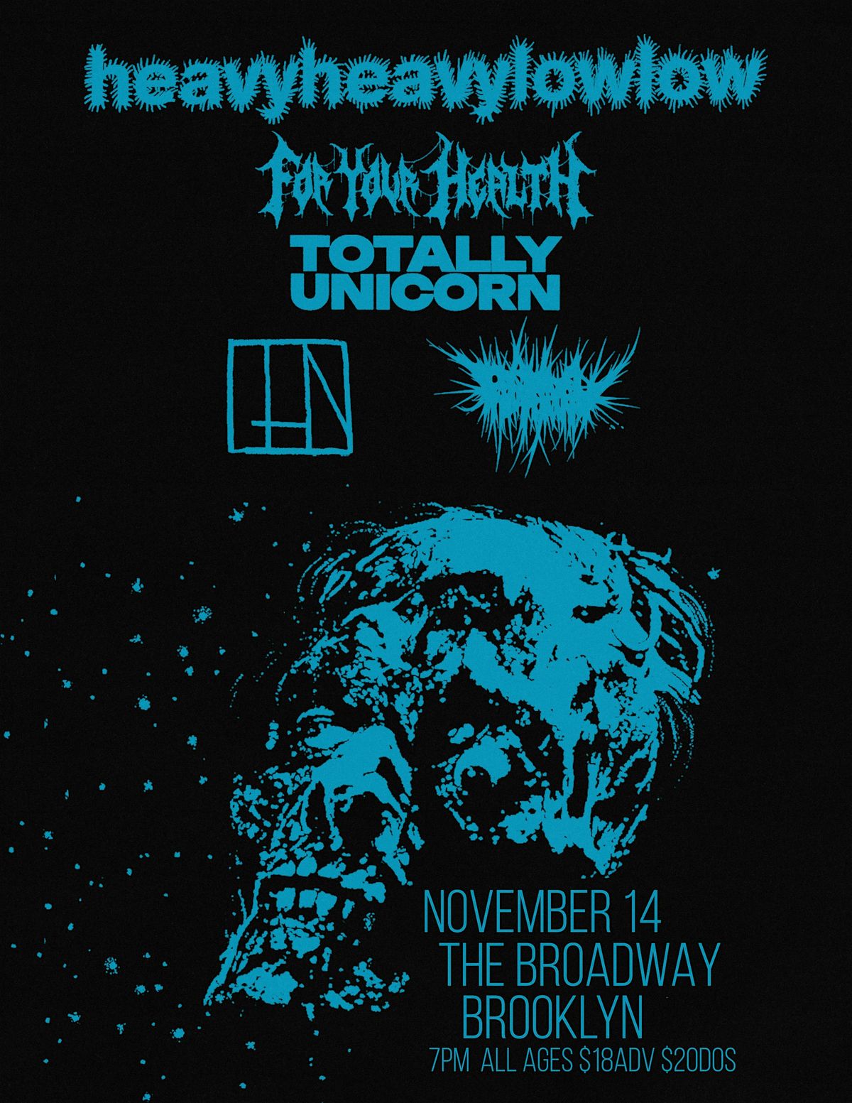 Heavy Heavy Low Low/Totally Unicorn/For Your Health/THIN/Told Not to Worry, 14 November | Event in Brooklyn