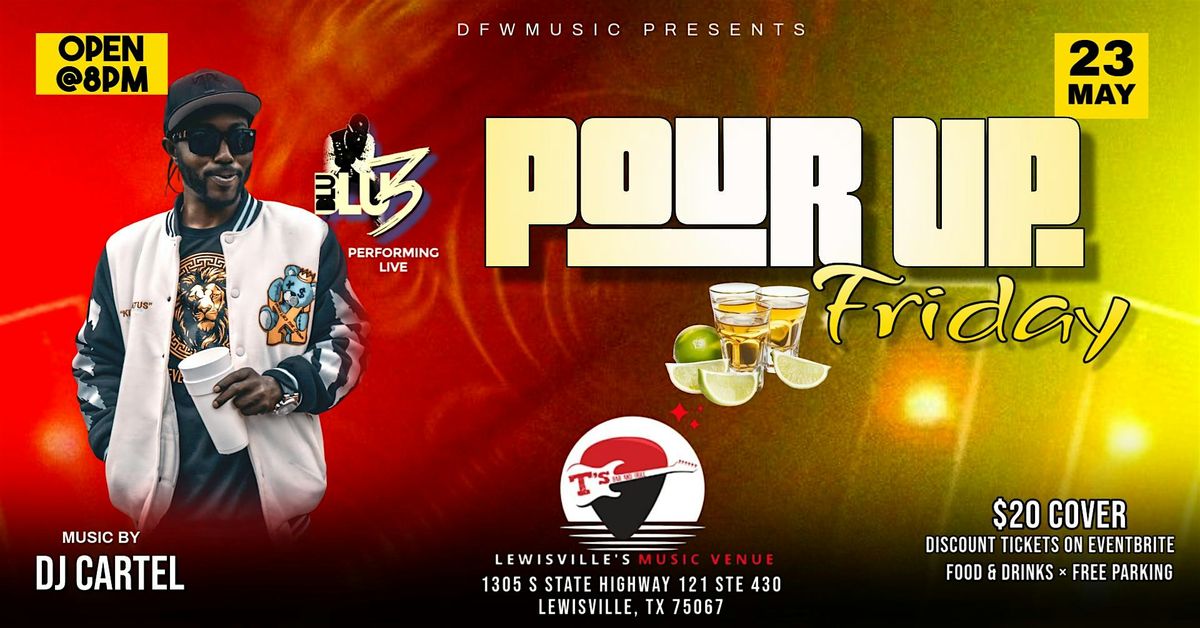 POUR UP FRIDAYS with DFWMUSIC, 23 May | Event in Lewisville | AllEvents