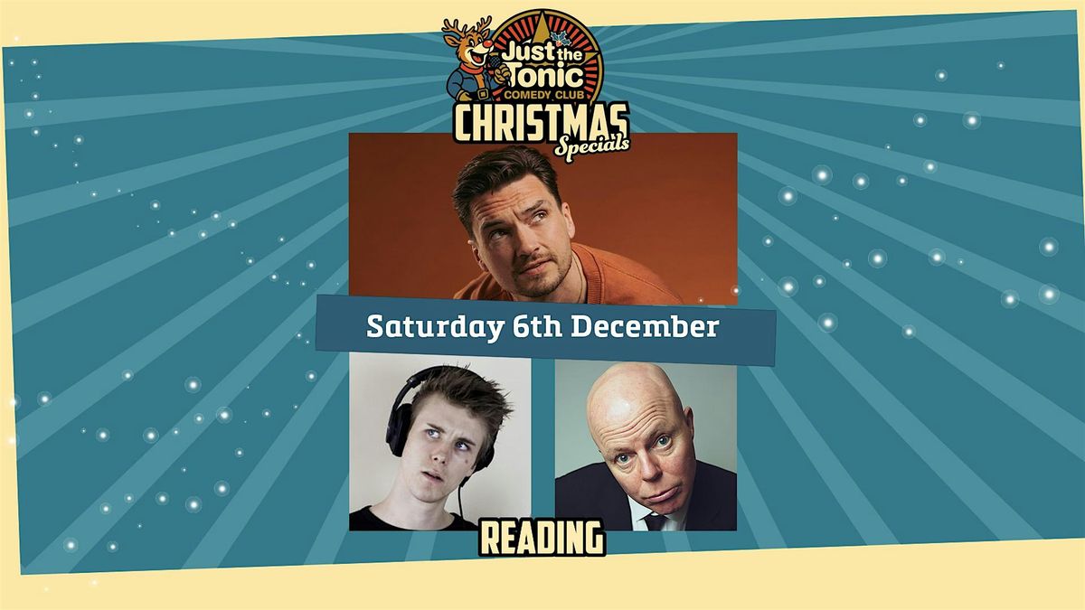 Just The Tonic Reading Christmas Comedy Special, 6 December | Event in Reading | AllEvents