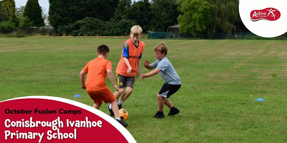 Conisbrough Ivanhoe Fusion Camp - October 2025, 27 October | Event in Conisbrough | AllEvents