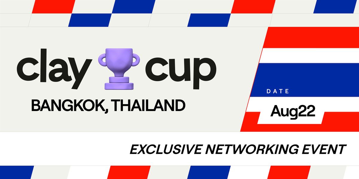 [Networking Event] Clay Cup Quarterfinals, 22 August | Event in Pathum Wan | AllEvents