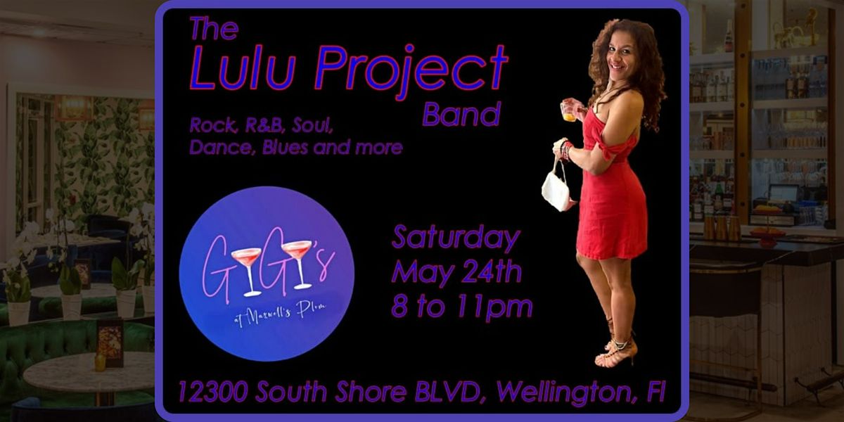 The LuLu Project Band Performs Live- Gigi's @ Maxwell's Plum, 24 May | Event in Wellington | AllEvents