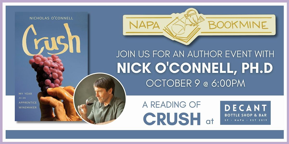 Author Event: Crush by Nick O'Connell, Ph.D, 9 October | Event in Napa | AllEvents
