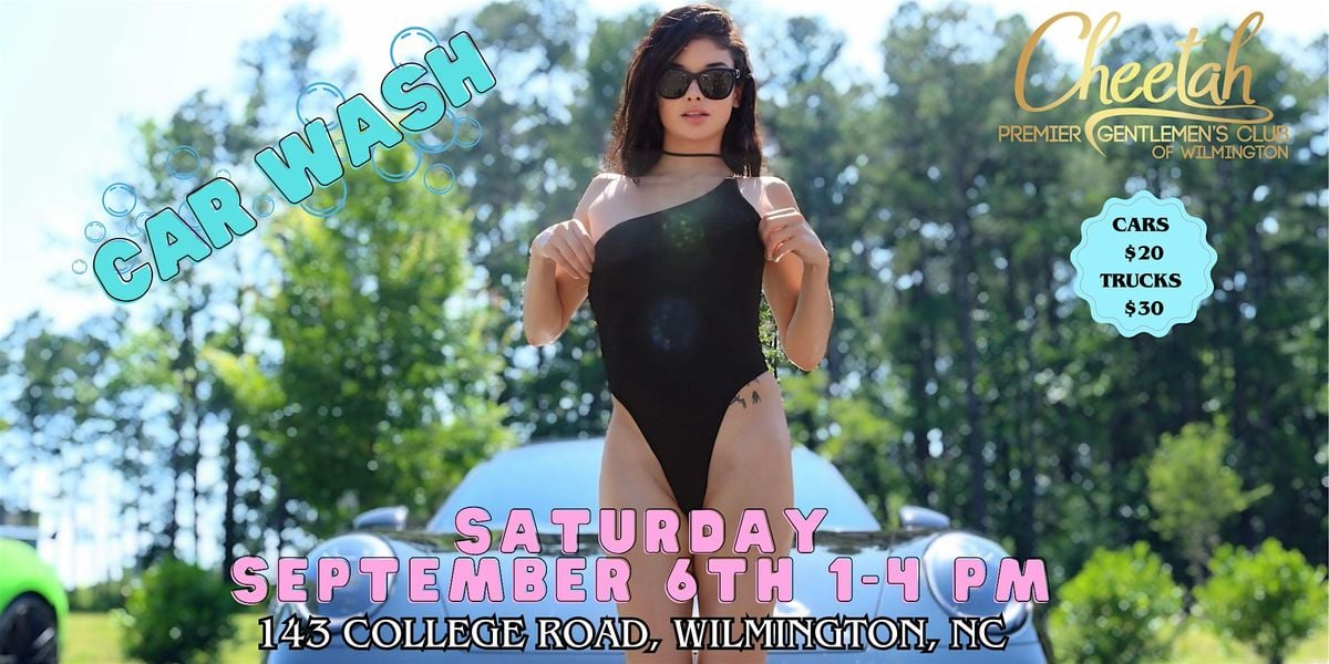Car Wash @ Cheetah of Wilmington, Saturday September 6th 1-4pm!, 6 September | Event in Wilmington | AllEvents