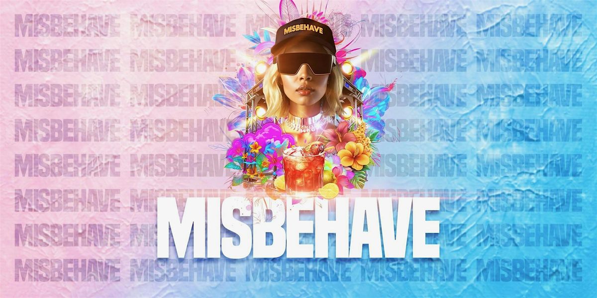 Misbehave 2 Summer Escape -  Vendor Registration, 21 June | Event in Houston | AllEvents