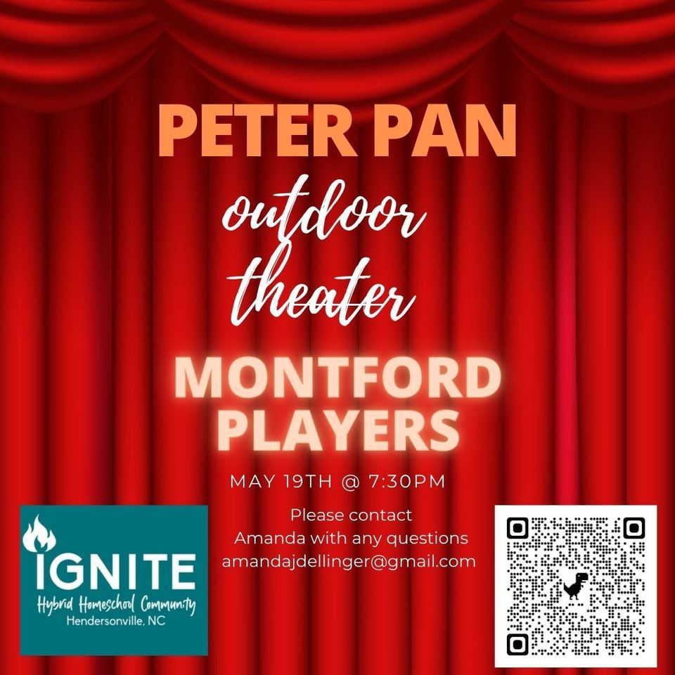 Peter Pan at Montford Players Sponsored by IGNITE Hybrid Homeschool