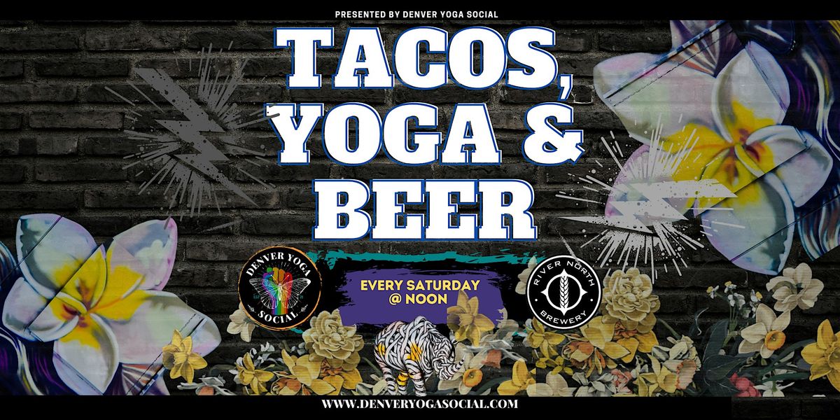 Tacos, Yoga & Beer at River North Brewery - Blake St., 17 May | Event in Denver | AllEvents