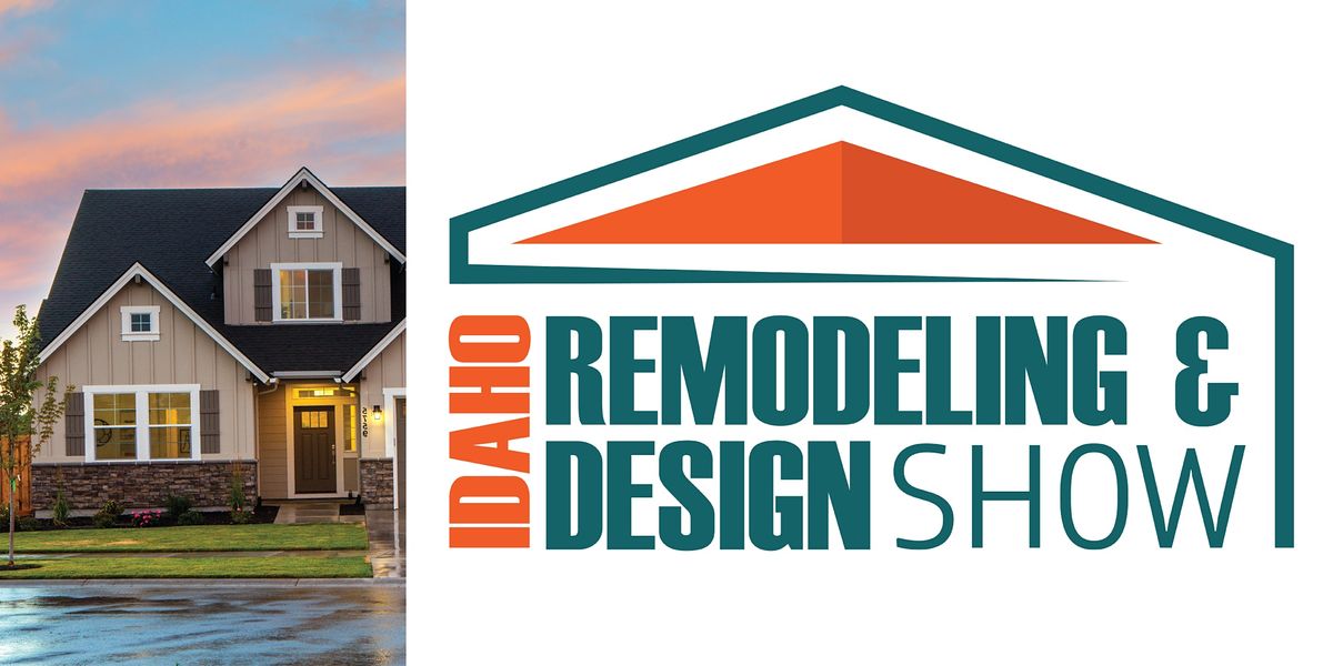 Idaho Remodeling Design Show Boise Centre January 29 To January 30 Allevents In Boise Events Calendar January 2022