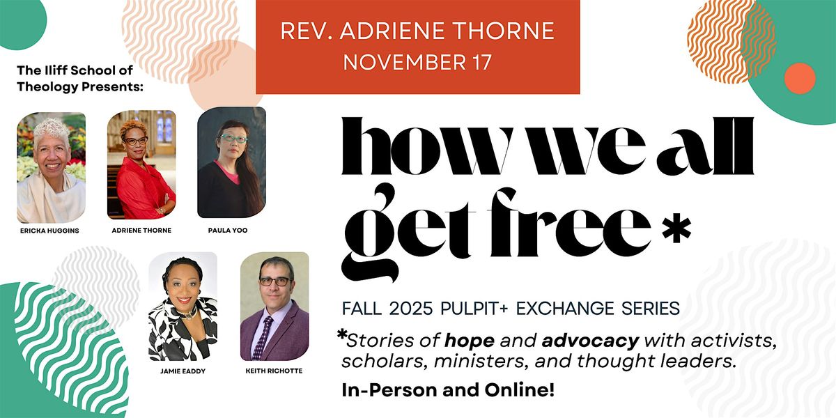 Rev. Adriene Thorne: How We All Get Free Series, 17 November | Event in Denver | AllEvents