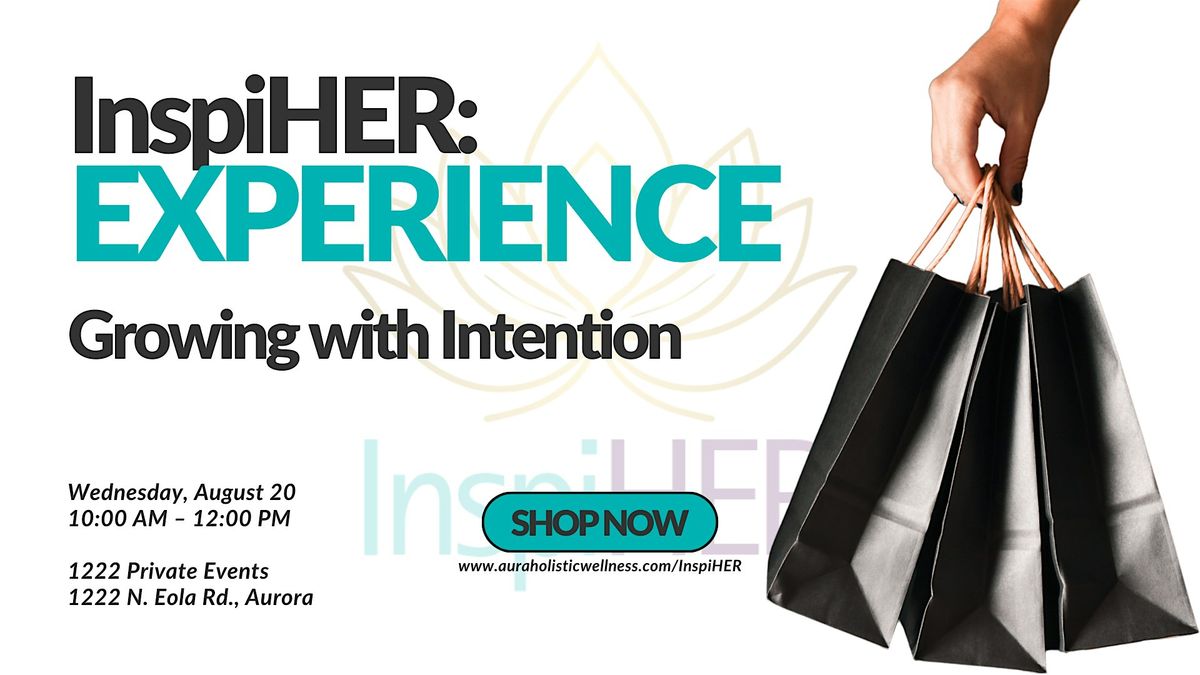 InspiHER Experience: Growing with Intention, 20 August | Event in Aurora | AllEvents