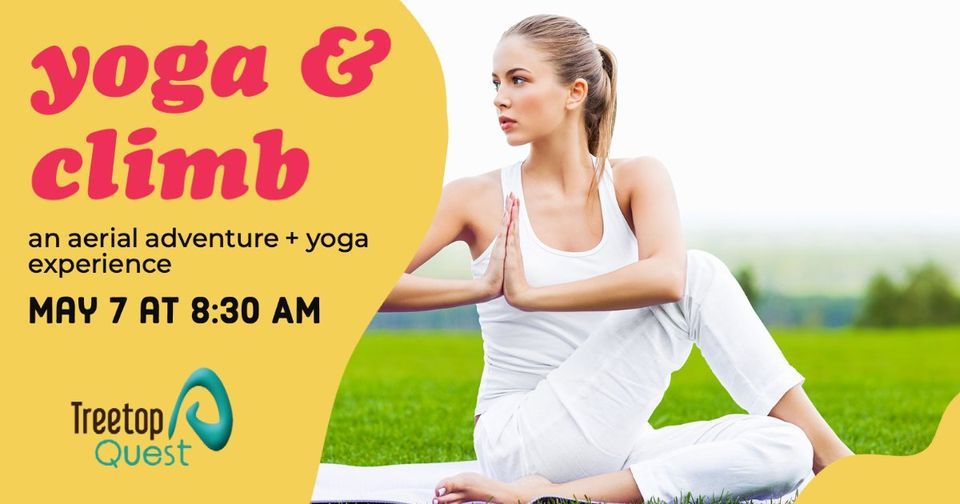 Yoga & Climb, Treetop Quest Greenville, May 7 2022 AllEvents.in