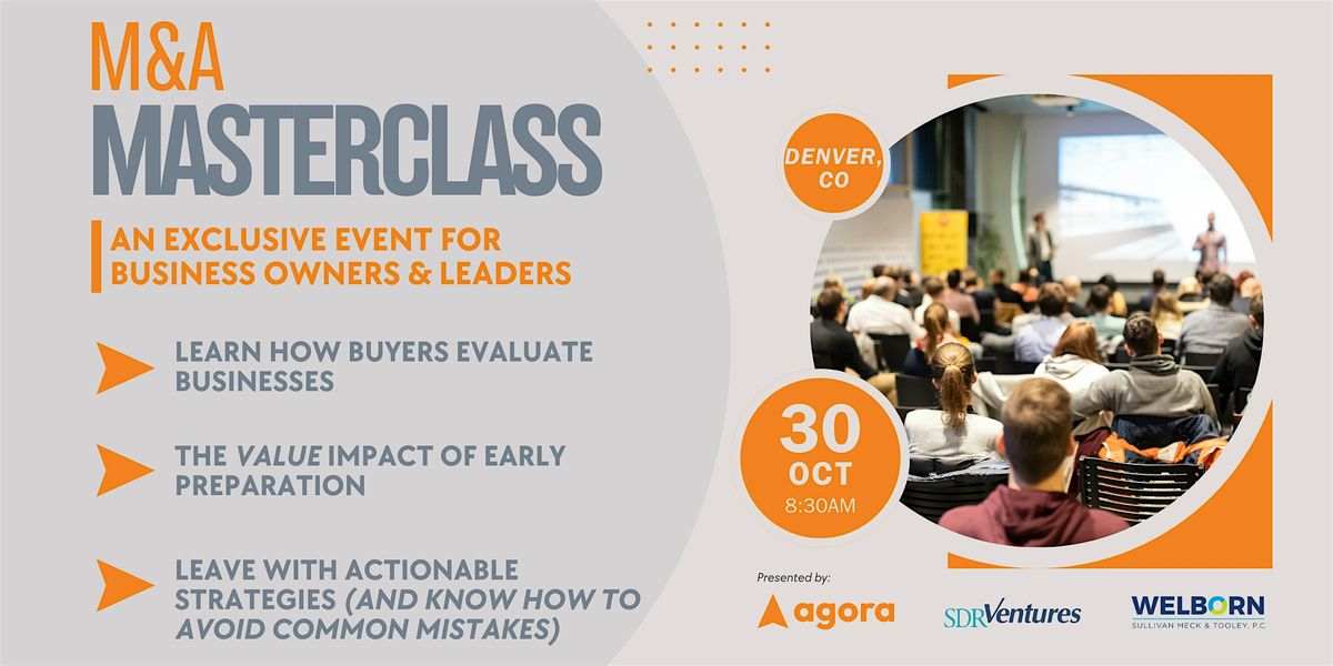 M&A Masterclass: Preparing for Your Best Exit, 30 October | Event in Denver | AllEvents