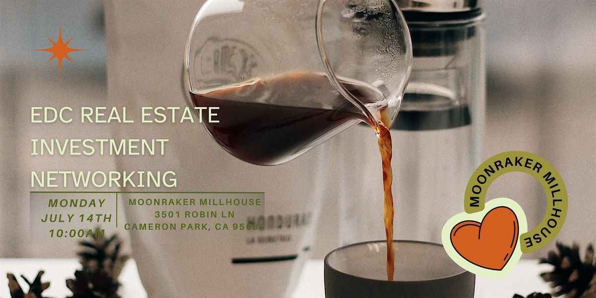 EDC Real Estate Investment Networking, 14 July | Event in Cameron Park | AllEvents