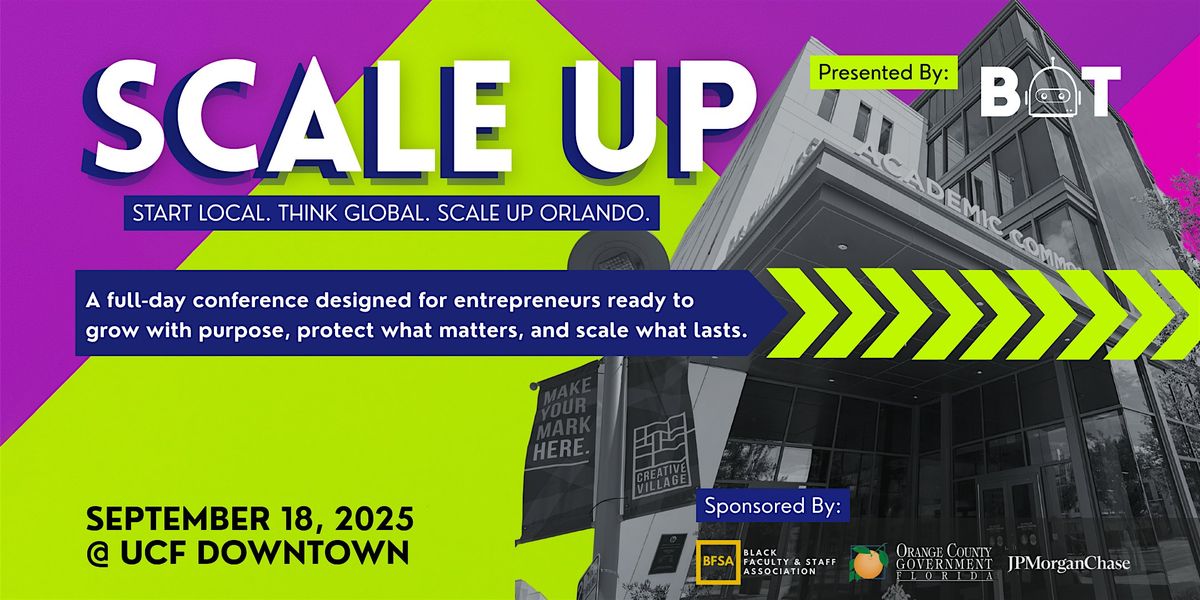 ScaleUp Orlando: A One-Day Conference for Founders, Small Biz Owners & Buil, 18 September | Event in Orlando