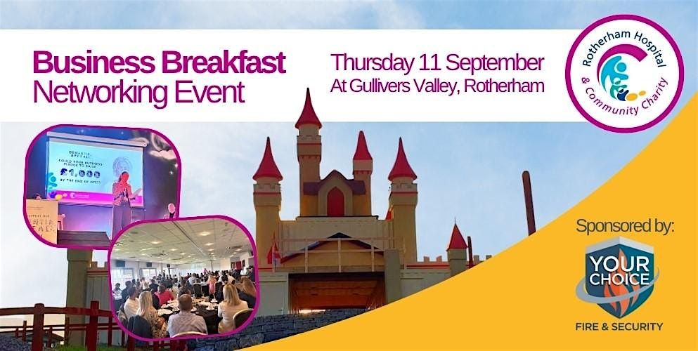 Rotherham Hospital & Community Charity Business Breakfast Networking Event, 11 September | Event in Sheffield