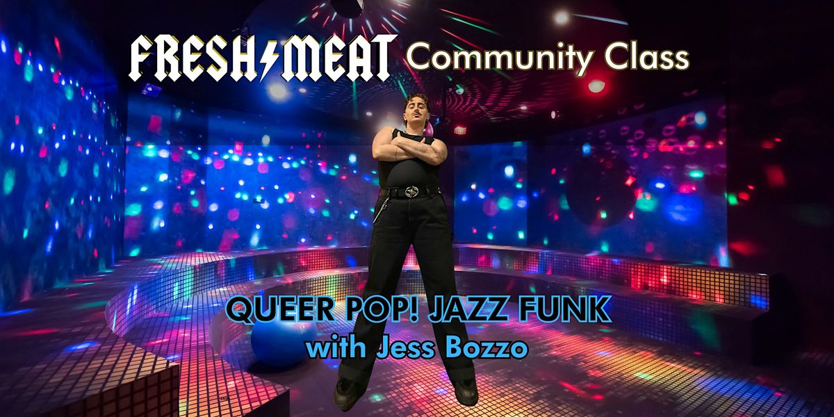 Fresh Meat Festival 2025 Community Class: Queer Pop! Jazz Funk, 11 June | Event in San Francisco | AllEvents