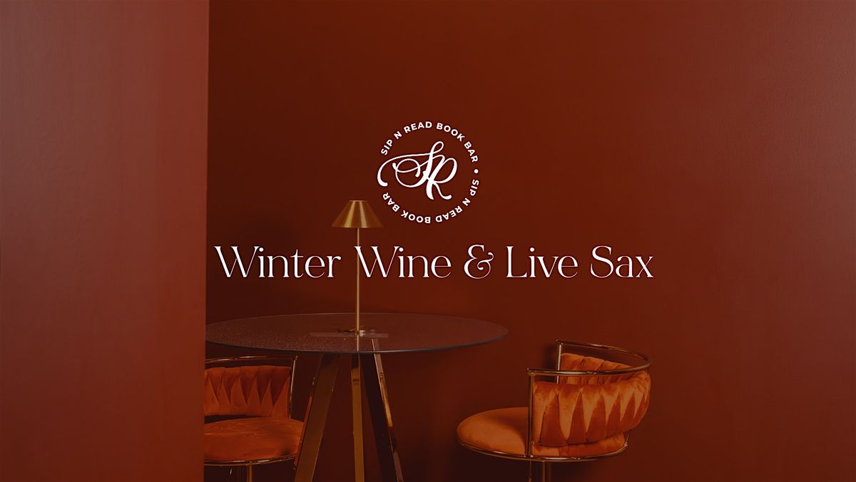 Winter Wine and Live Sax-Part of the Holiday Pour Series at Sip N Read Book, 19 December | Event in Detroit