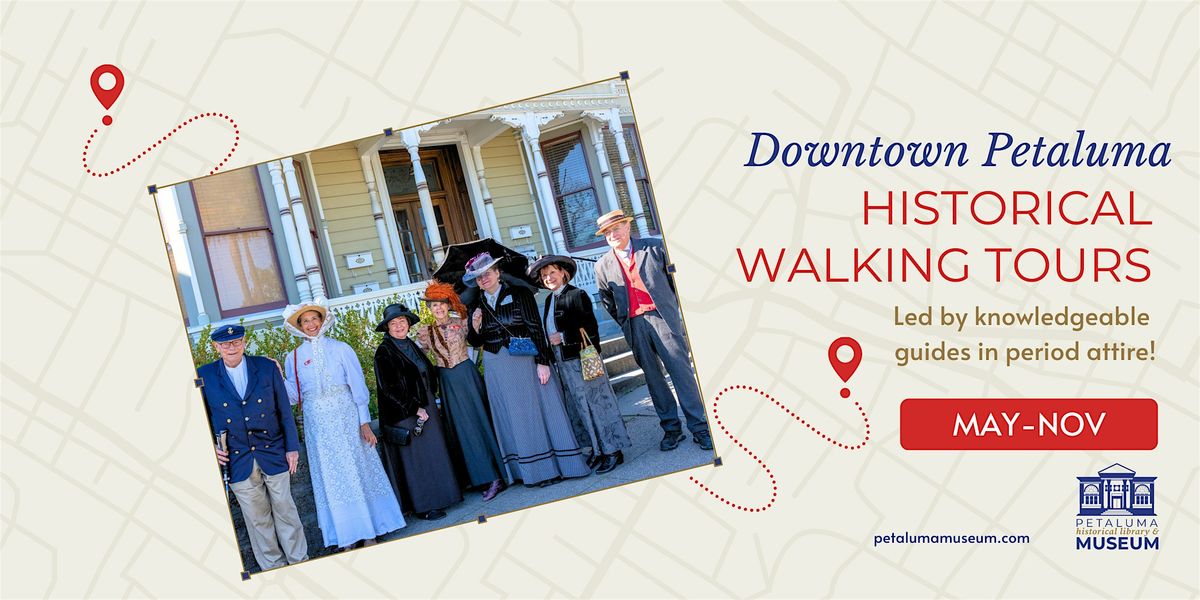 Downtown Petaluma Historical Walking Tours 2025 | Event in Petaluma | AllEvents
