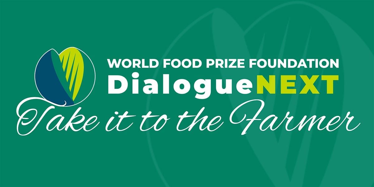 World Food Prize Foundation DialogueNEXT, 8 September | Event in New Delhi | AllEvents