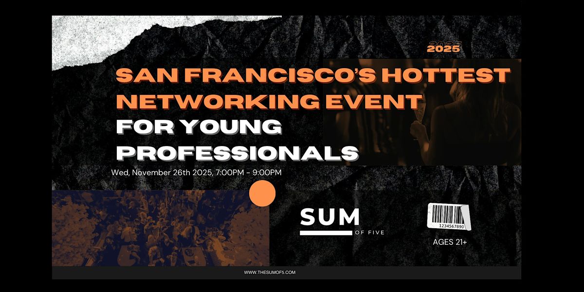 San Francisco's Hottest Networking Event For Young Professionals, 26 November | Event in San Francisco | AllEvents