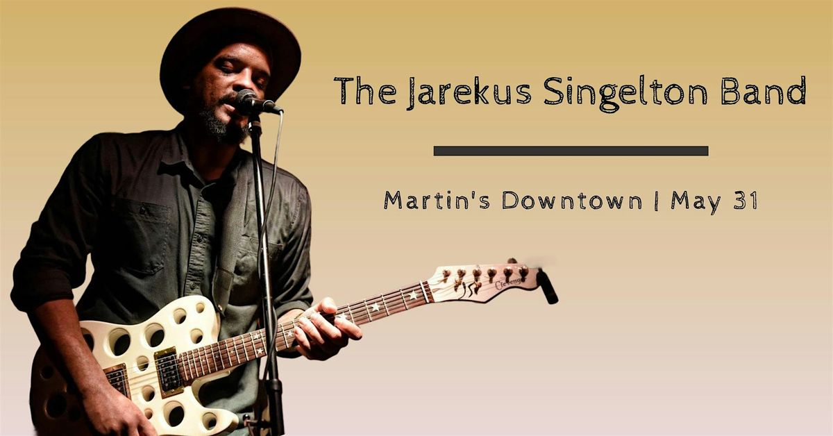 The Jarekus Singleton Band Live at Martin's Downtown, 31 May | Event in Jackson | AllEvents