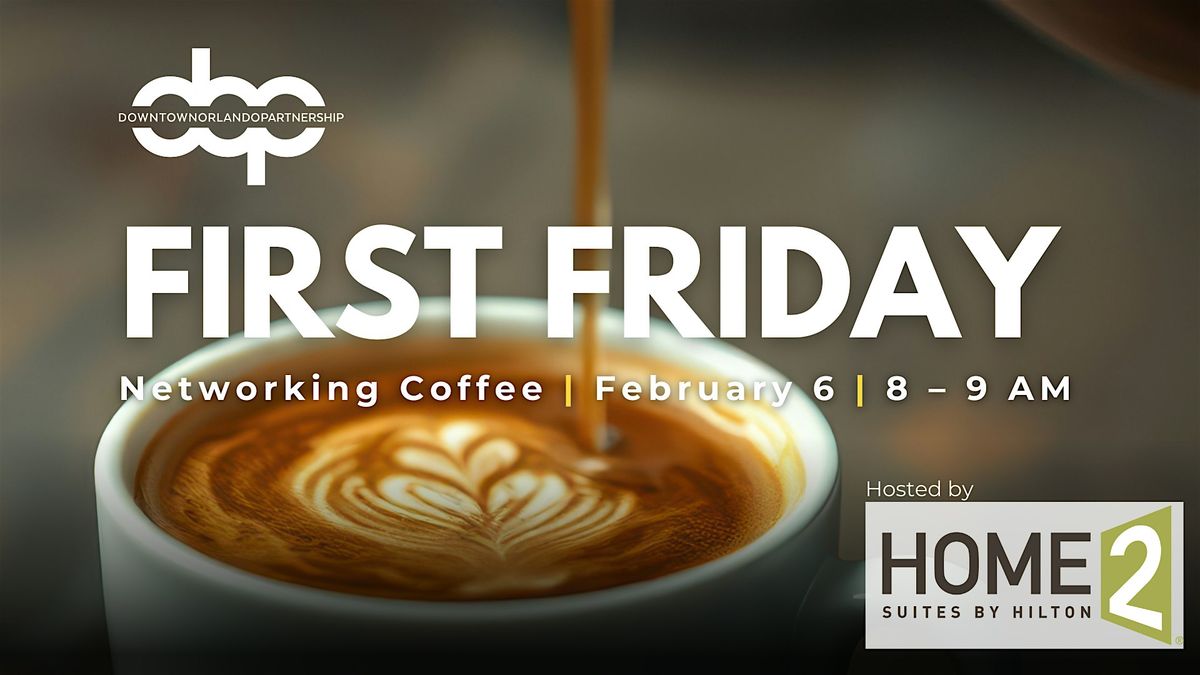 DOP's First Friday Networking Coffee, 6 February | Event in Orlando | AllEvents