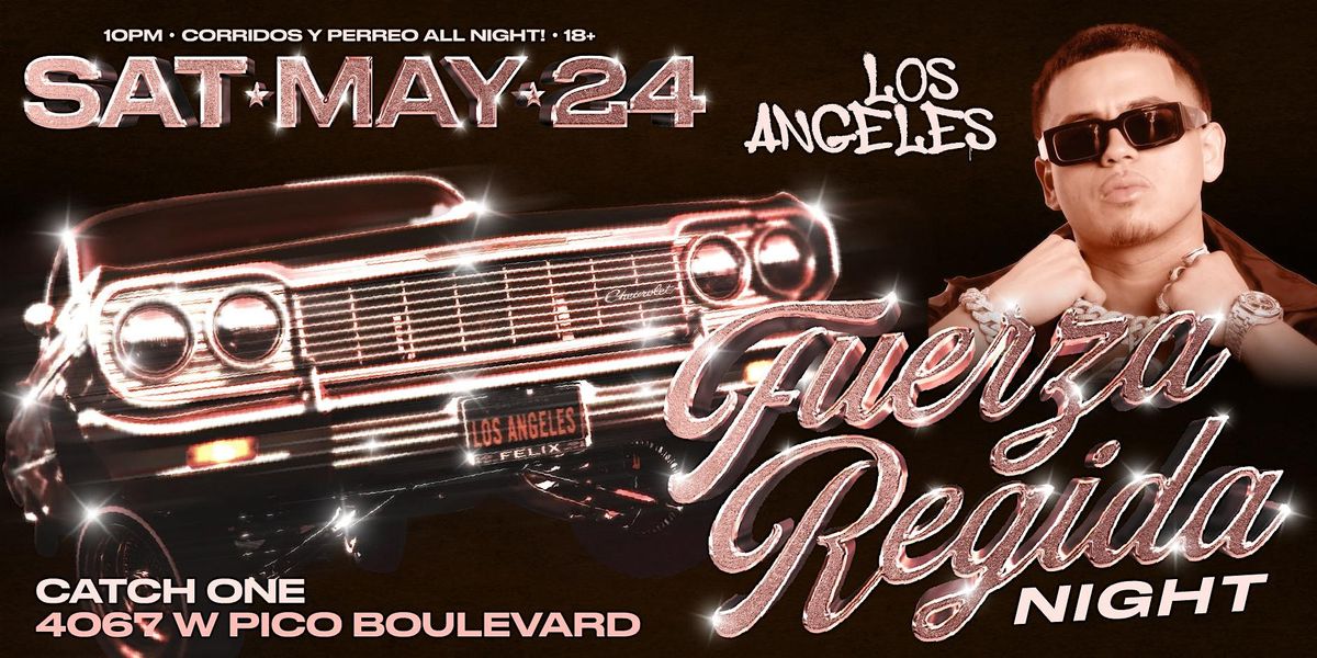 FUERZA REGIDA NIGHT @ CATCH ONE LOS ANGELES, 24 May | Event in Los Angeles | AllEvents