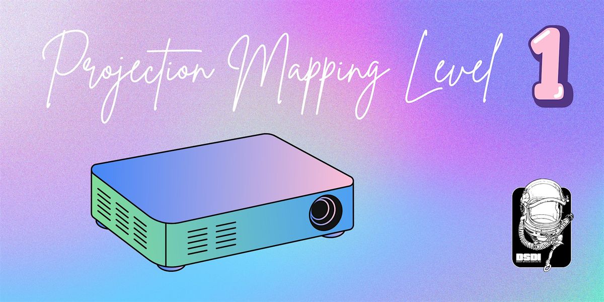 Projection Mapping Level 1 with DSDI | Event in Denver | AllEvents