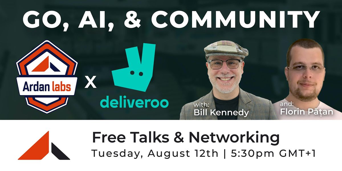 Ardan Labs x Deliveroo: Go, AI, & Community, 12 August | Event in London | AllEvents