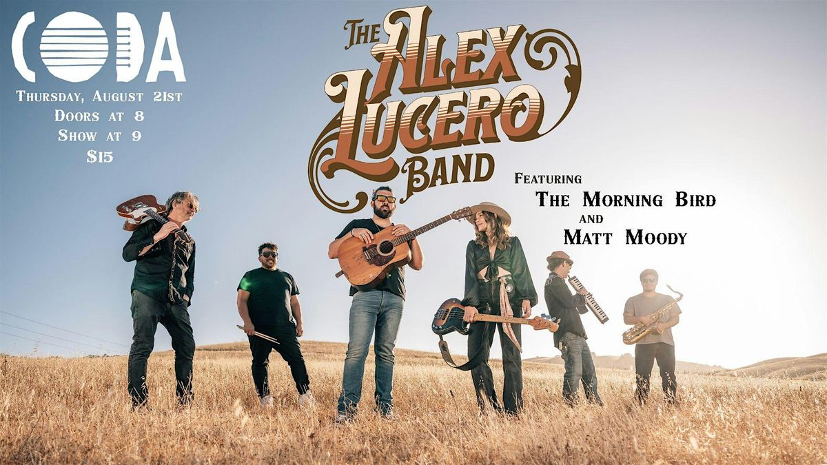 The Alex Lucero Band | The Morning Bird | Matt Moody at CODA, 21 August | Event in Cleveland | AllEvents