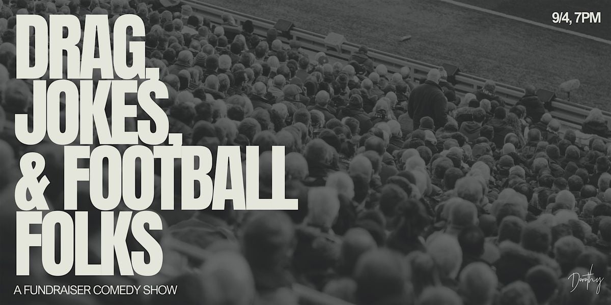 Drag, Jokes & Football Folks: a comedy fundraiser, 4 September | Event in Chicago | AllEvents