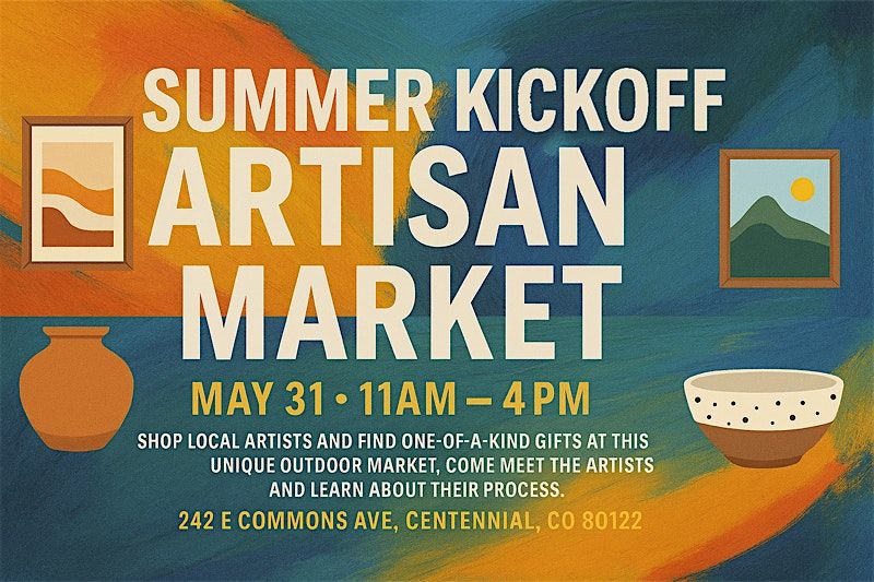 Summer Kickoff Artisan Market, 31 May | Event in Centennial | AllEvents