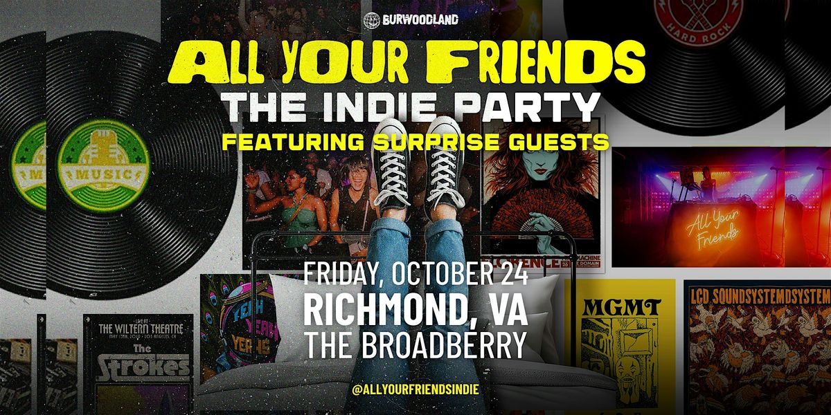 All Your Friends: The Indie Party at The Broadberry, 24 October | Event in Richmond | AllEvents