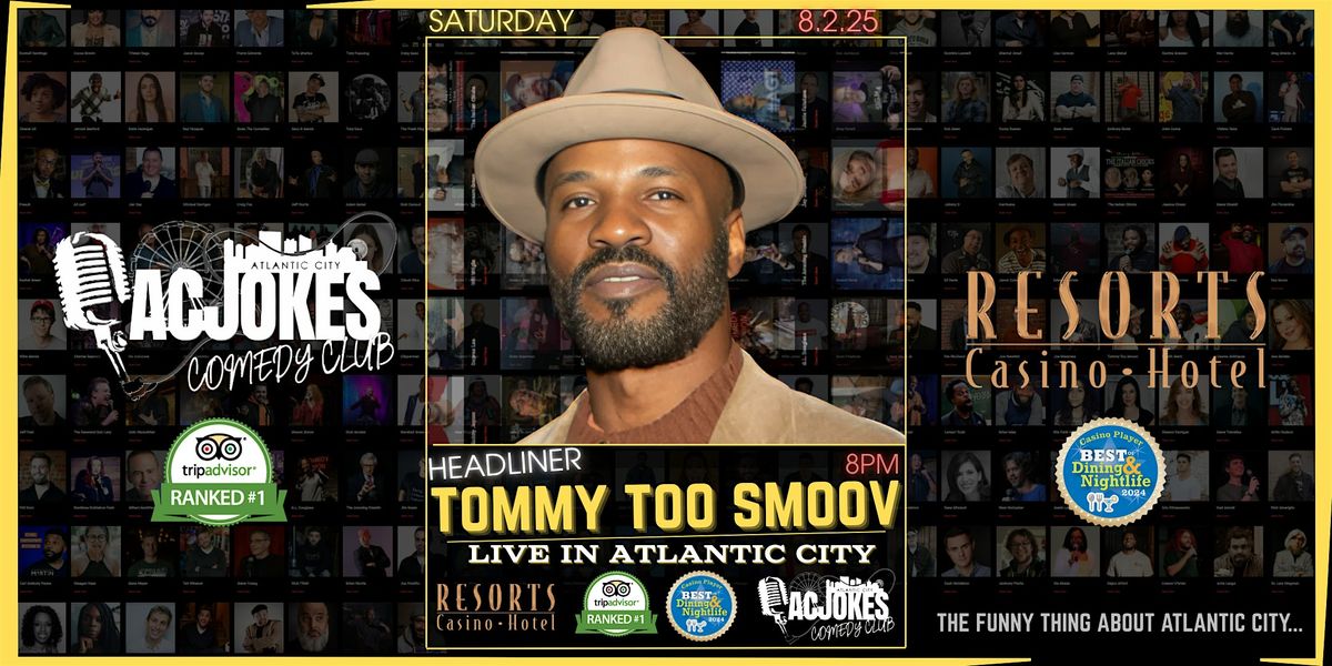 Tommy Too Smoov | Live Stand-Up Comedy at Resorts, 2 August | Event in Atlantic City | AllEvents