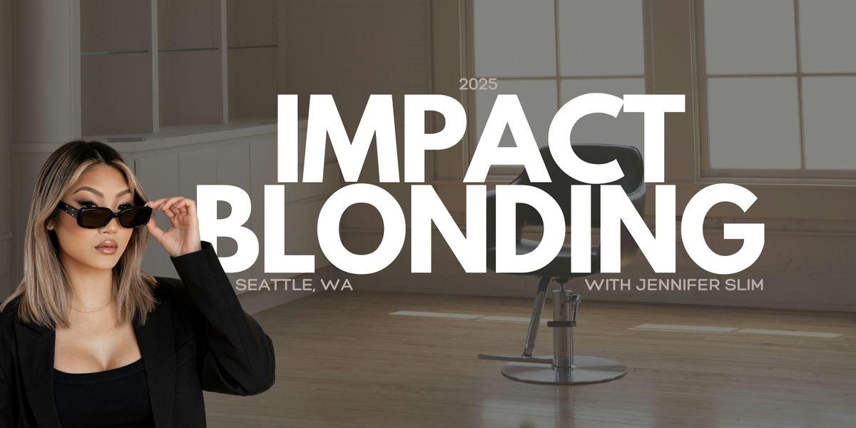 2025 Impact Blonding in Seattle, WA, 22 September | Event in Seattle | AllEvents
