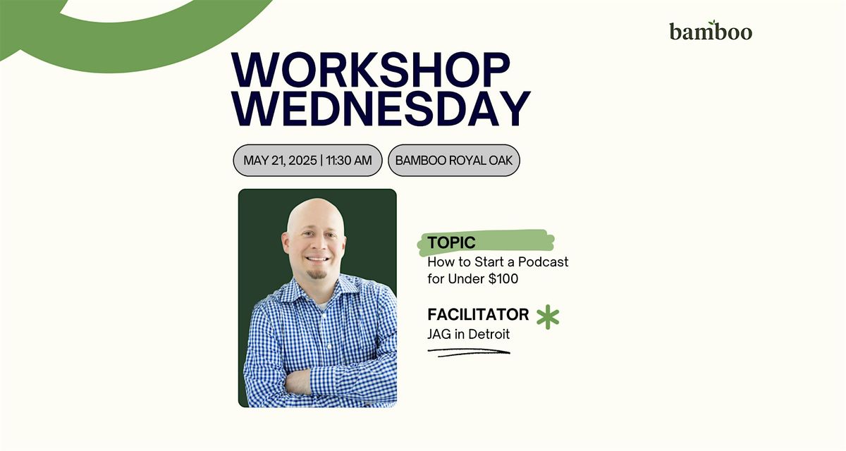 Workshop Wednesday: How to Start a Podcast for Under $100, 21 May | Event in Royal Oak | AllEvents