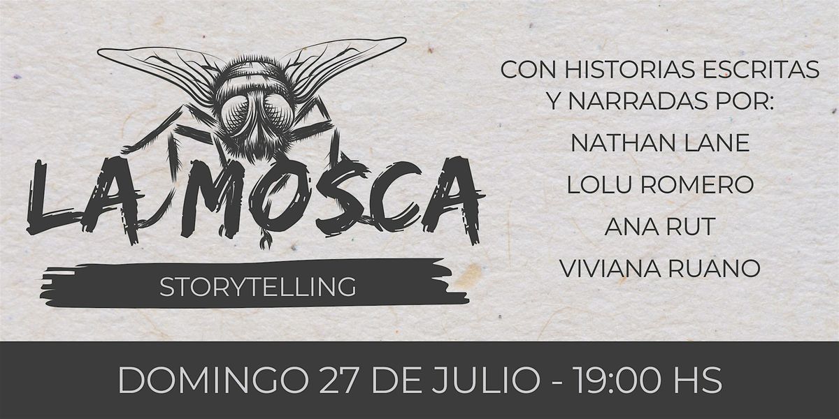 LA MOSCA | STORYTELLING, 27 July | Event in Buenos Aires | AllEvents