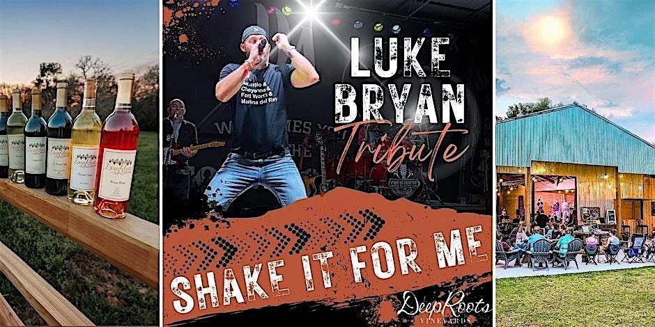 LUKE BRYAN TRIBUTE by Shake It For Me | TX wine & craft beer, 22 August | Event in Plantersville | AllEvents