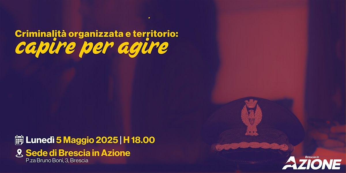 Criminalità organizzata e territorio: capire per agire., 5 May | Event in Brescia | AllEvents