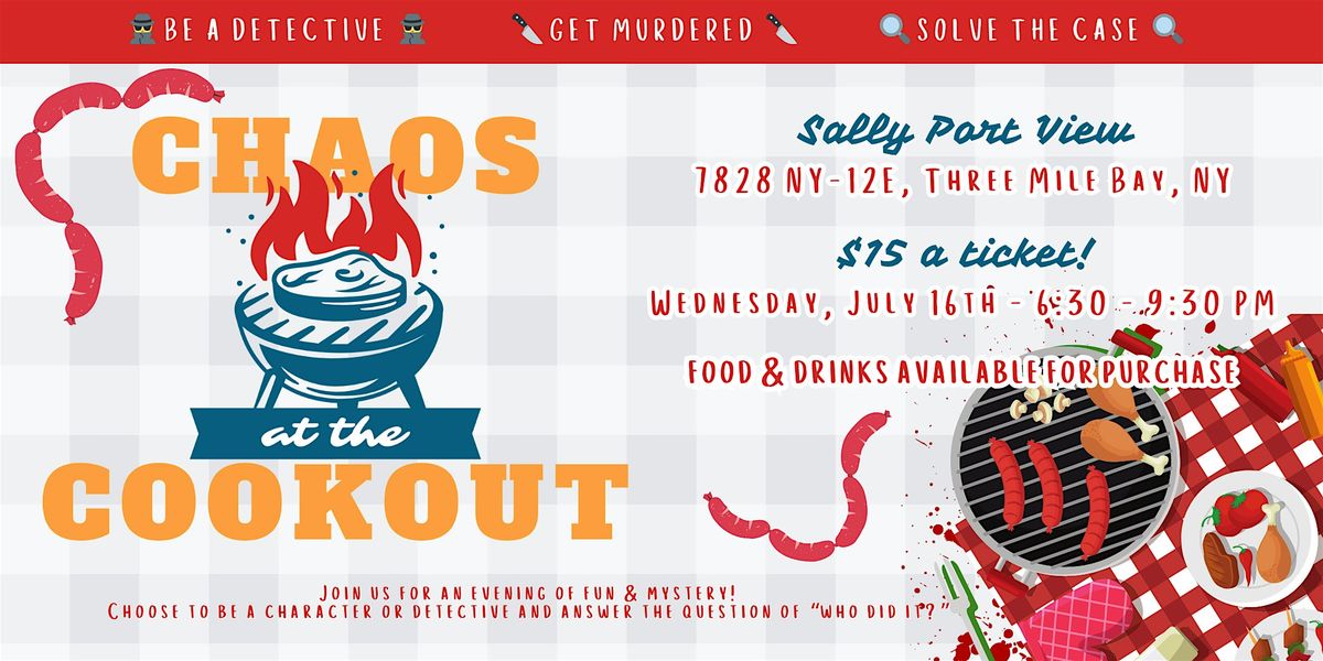 Chaos at the Cookout - A Summertime Interactive M**der Mystery, 16 July | Event in Three Mile Bay | AllEvents
