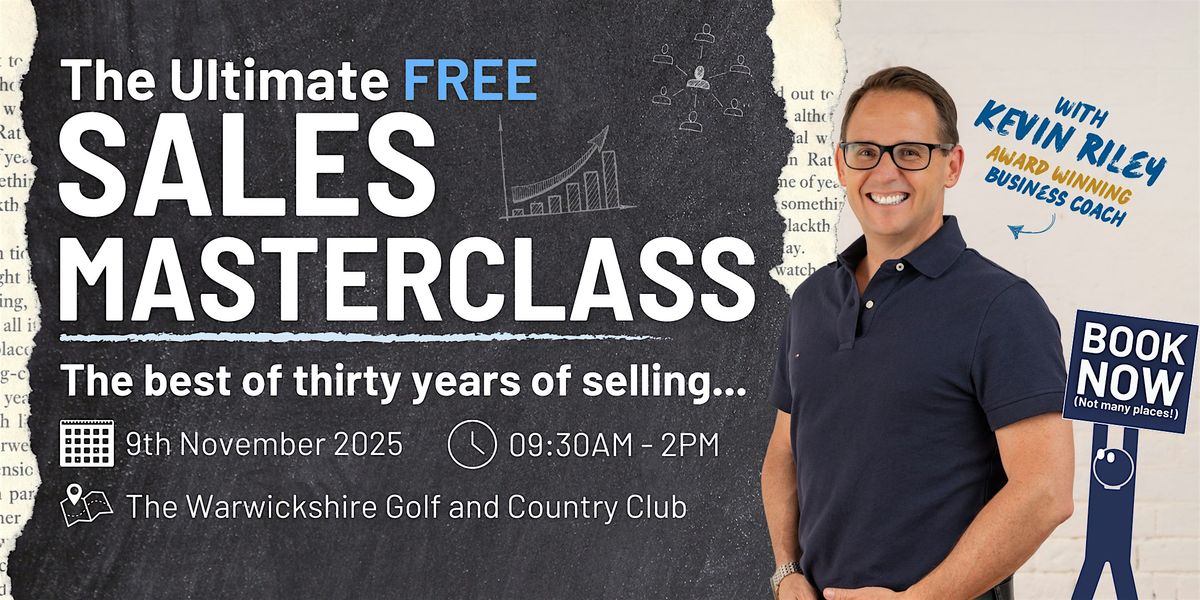 Sales Masterclass | Warwick | FREE Sales Training for Business Owners, 6 November | Event in Leek Wootton