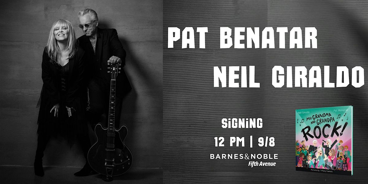 Signing with Pat Benatar and Neil Giraldo @ B&N 5th Ave, NYC, 8 September | Event in New York | AllEvents