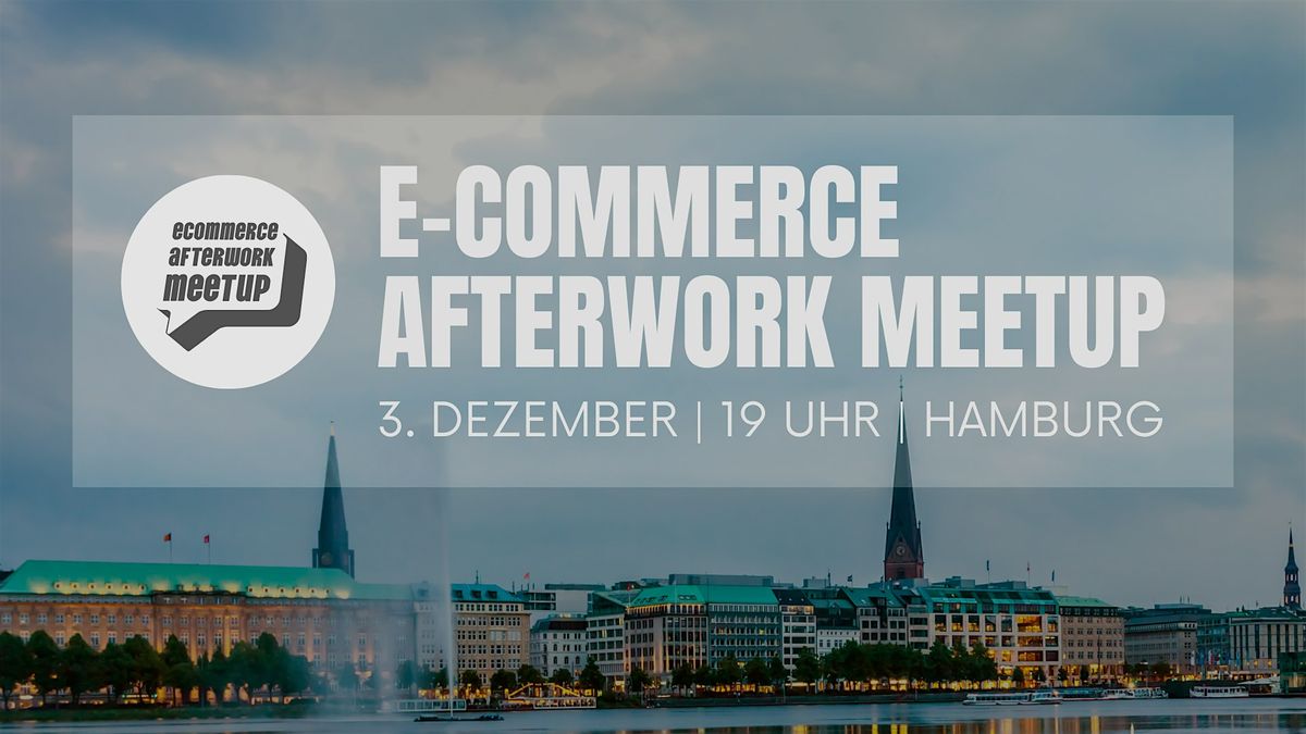 E-Commerce Afterwork Meetup Hamburg, 3 December | Event in Hamburg | AllEvents