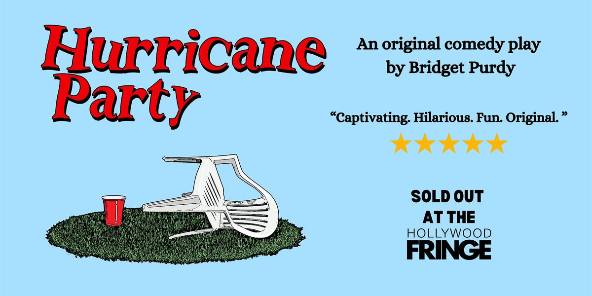 Hurricane Party: An Original Comedy Play, 31 May | Event in New Orleans | AllEvents