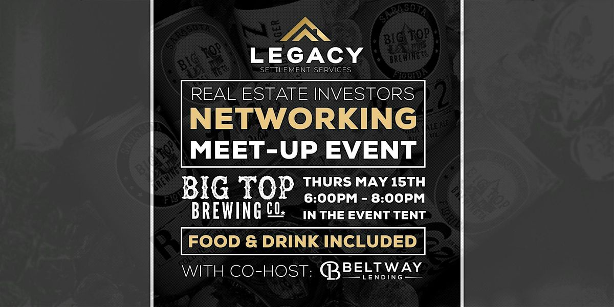Real Estate Investors Networking @ Big Top Brewing Co, 15 May | Event in Sarasota | AllEvents