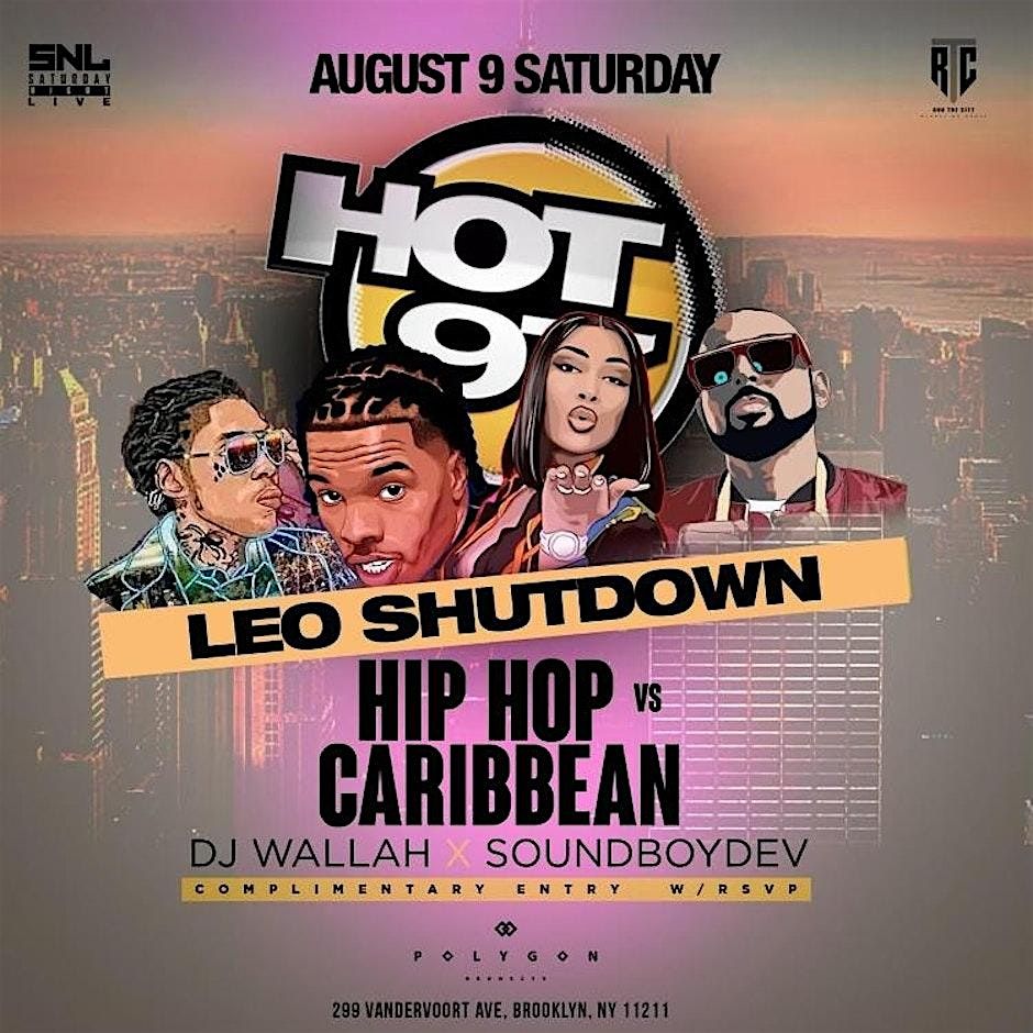 Hot 97 Leo Shutdown: Hip Hop vs Caribbean at Polygon: Free entry with RSVP, 9 August | Event in Brooklyn | AllEvents