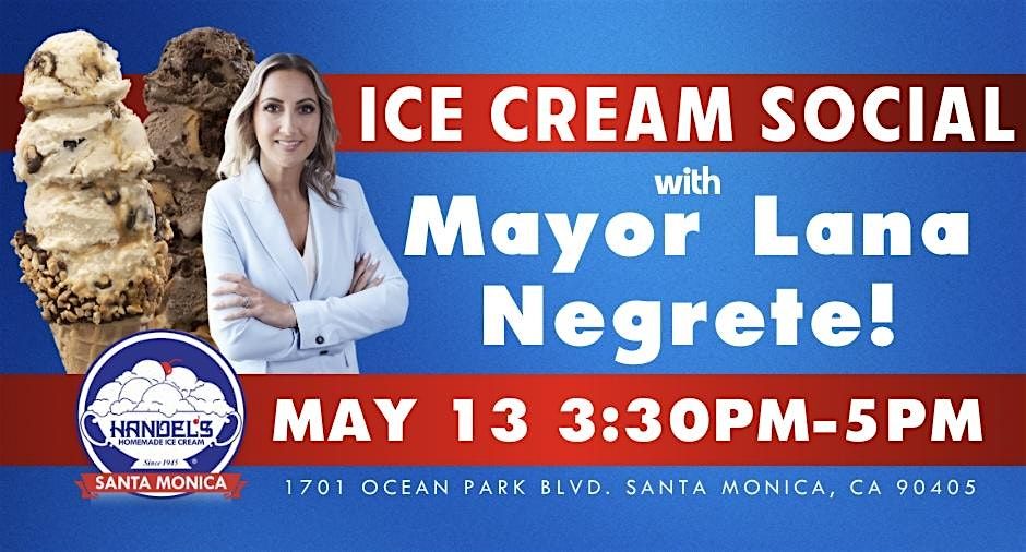Ice Cream Social with Mayor Lana Negrete, 13 May | Event in Santa Monica | AllEvents