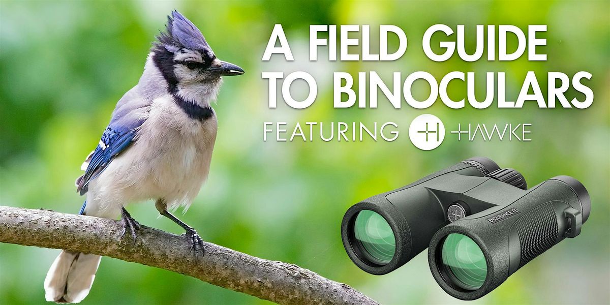 A Field Guide to Binoculars: a free demo event, 3 May | Event in Allentown | AllEvents