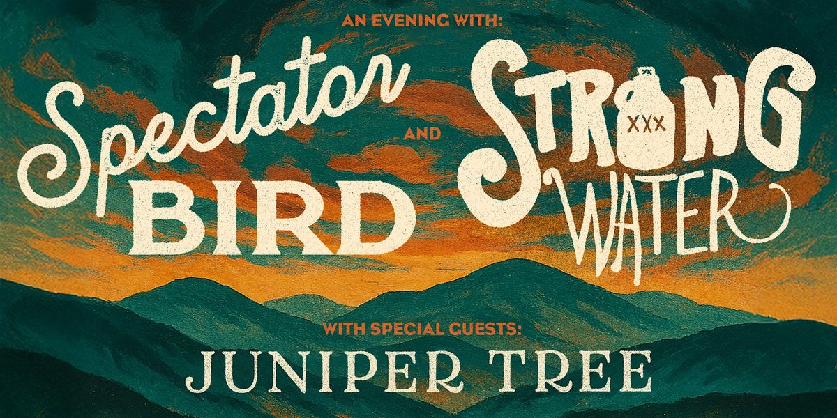 Spectator Bird & Strong Water w/Juniper Tree at The Golden Pony (18+), 14 June | Event in Harrisonburg